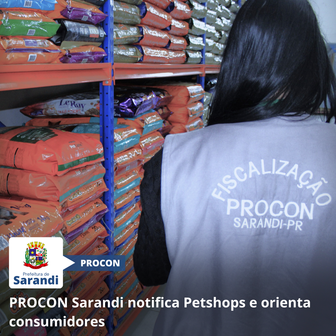 PROCON Sarandi notifica Petshops e orienta consumidores